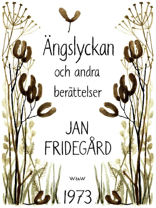 Title details for Ängslyckan och andra berättelser by Jan Fridegård - Available